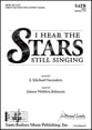 I Hear the Stars Still Singing SATB choral sheet music cover